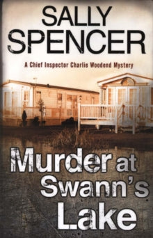 A Charlie Woodend Mystery  Murder at Swann's Lake - Sally Spencer (Paperback) 30-06-2017 