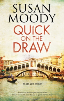 An Alex Quick Mystery  Quick on the Draw - Susan Moody (Paperback) 31-12-2019 
