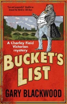 A Charley Field Mystery  Bucket's List - Gary Blackwood (Paperback) 30-11-2018 