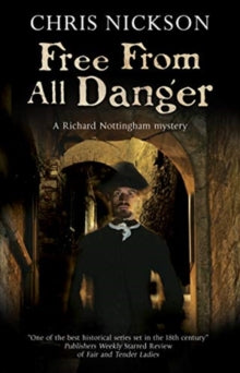 A Richard Nottingham Mystery  Free from all Danger - Chris Nickson (Paperback) 28-02-2019 