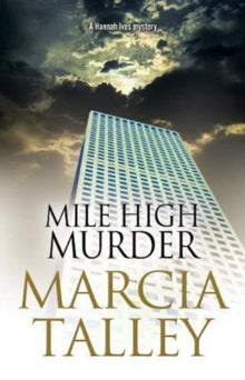 A Hannah Ives Mystery  Mile High Murder - Marcia Talley (Paperback) 31-01-2019 
