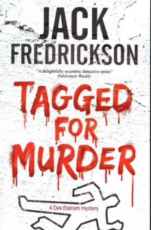A Dek Elstrom Mystery  Tagged for Murder - Jack Fredrickson (Paperback) 28-12-2018 