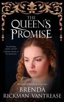 The Broken Kingdom series  The Queen's Promise - Brenda Rickman Vantrease (Paperback) 30-09-2019 