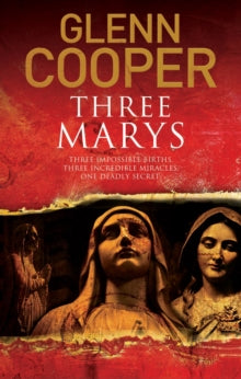 A Cal Donovan Thriller  Three Marys - Glenn Cooper (Paperback) 30-09-2019 