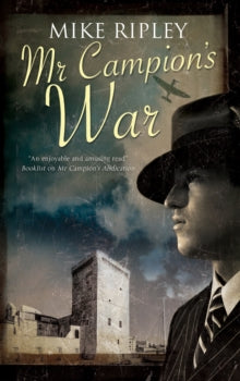 An Albert Campion Mystery  Mr Campion's War - Mike Ripley (Paperback) 31-07-2019 