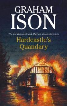 A Hardcastle & Marriott historical mystery  Hardcastle's Quandary - Graham Ison (Paperback) 31-03-2020 