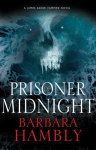 A James Asher Vampire Novel  Prisoner of Midnight - Barbara Hambly; Anna Telfer (Paperback) 29-11-2019 Short-listed for Locus Awards: Horror Novel 2020 (UK).