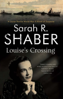 A Louise Pearlie Mystery  Louise's Crossing - Sarah R. Shaber (Paperback) 29-11-2019 