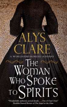 A World's End Bureau Victorian Mystery  The Woman Who Spoke to Spirits - Alys Clare (Paperback) 31-08-2020 
