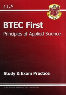 BTEC First in Principles of Applied Science Study & Exam Practice - CGP Books; CGP Books (Paperback) 01-08-2012 
