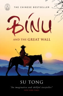 Myths  Binu and the Great Wall of China - Su Tong; Howard Goldblatt (Paperback) 03-07-2008 