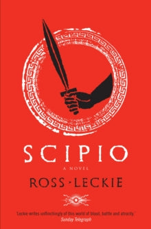 Carthage Trilogy  Scipio - Ross Leckie (Paperback) 07-08-2008 