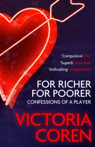 For Richer, For Poorer: A Love Affair with Poker - Victoria Coren (Paperback) 03-03-2011 