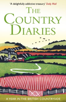 The Country Diaries: A Year in the British Countryside - Alan Taylor; John Hinchcliffe (Paperback) 07-10-2010 