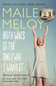Both Ways Is the Only Way I Want It - Maile Meloy (Paperback) 04-03-2010 