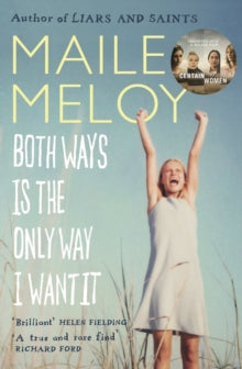 Both Ways Is the Only Way I Want It - Maile Meloy (Paperback) 04-03-2010 