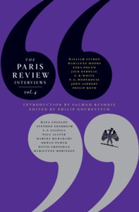 The Paris Review  The Paris Review Interviews: Vol. 4 - Philip Gourevitch; Salman Rushdie (Paperback) 05-11-2009 