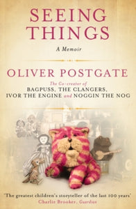 Seeing Things - Oliver Postgate; Stephen Fry; Daniel Postgate (Paperback) 07-10-2010 