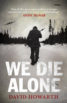 We Die Alone - David Howarth; Andy McNab (Paperback) 05-08-2010 