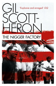 The Nigger Factory - Gil Scott-Heron (Paperback) 04-02-2010 