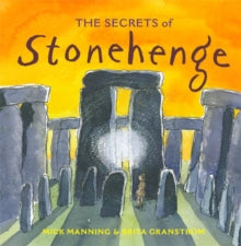 The Secrets of Stonehenge - Mick Manning; Brita Granstrom (Paperback) 24-04-2014 Short-listed for SLA Information Book Award 2014 (UK).