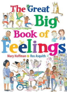 The Great Big Book of Feelings - Mary Hoffman; Ros Asquith (Paperback) 05-05-2016 