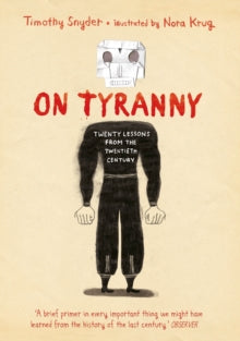 On Tyranny Graphic Edition: Twenty Lessons from the Twentieth Century - Nora Krug; Timothy Snyder (Hardback) 28-10-2021 