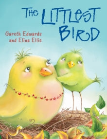 The Littlest Bird - Gareth Edwards; Elina Ellis (Paperback) 01-08-2013 