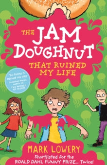 Roman Garstang Disasters  The Jam Doughnut That Ruined My Life - Mark Lowery; Hannah Shaw (Paperback) 03-09-2015 
