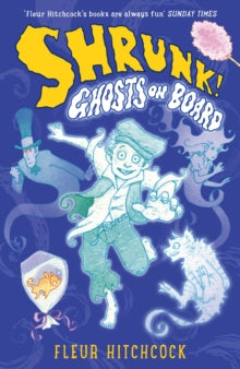 Shrunk!  Ghosts on Board: A SHRUNK! Adventure - Fleur Hitchcock (Paperback) 04-06-2015 
