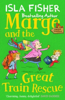 Marge  Marge and the Great Train Rescue - Eglantine Ceulemans; Isla Fisher (Paperback) 10-08-2017 