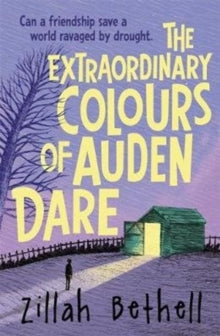 The Extraordinary Colours of Auden Dare - Zillah Bethell (Paperback) 07-09-2017 