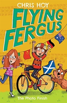 Flying Fergus  Flying Fergus 10: The Photo Finish - Sir Chris Hoy; Clare Elsom (Paperback) 21-02-2019 