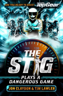 The Stig  The Stig Plays a Dangerous Game: A Top Gear book - Jon Claydon; Tim Lawler (Paperback) 08-03-2018 