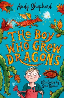 The Boy Who Grew Dragons  The Boy Who Grew Dragons (The Boy Who Grew Dragons 1) - Andy Shepherd; Sara Ogilvie (Paperback) 14-06-2018 