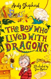 The Boy Who Grew Dragons  The Boy Who Lived with Dragons (The Boy Who Grew Dragons 2) - Andy Shepherd; Sara Ogilvie (Paperback) 06-09-2018 