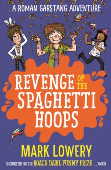 Roman Garstang Disasters  Revenge of the Spaghetti Hoops - Mark Lowery (Paperback) 17-05-2018 