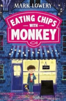 Eating Chips with Monkey - Mark Lowery (Paperback) 02-04-2020 