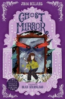 The Ghost in the Mirror - The House With a Clock in Its Walls 4 - John Bellairs (Paperback) 25-07-2019 