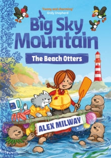 Big Sky Mountain  Big Sky Mountain: The Beach Otters - Alex Milway (Paperback) 13-10-2022 