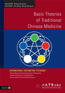 International Acupuncture Textbooks  Basic Theories of Traditional Chinese Medicine - Hongcai Wang; Bing Zhu (Paperback) 15-07-2010 