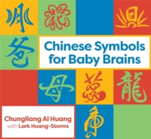 Chinese Symbols for Baby Brains - Chungliang Al Al Huang (Board book) 19-10-2017 