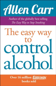 Allen Carr's Easyway to Control Alcohol - Allen Carr (Paperback) 30-09-2009 