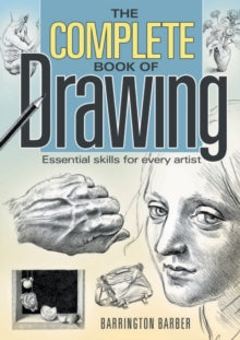 The Complete Book of Drawing: Essential Skills for Every Artist - Barrington Barber (Paperback) 01-11-2004 