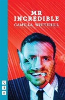 Mr Incredible - Camilla Whitehill (Paperback) 08-08-2016 
