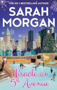 From Manhattan with Love Book 3 Miracle On 5th Avenue (From Manhattan with Love, Book 3) - Sarah Morgan (Paperback) 20-10-2016 