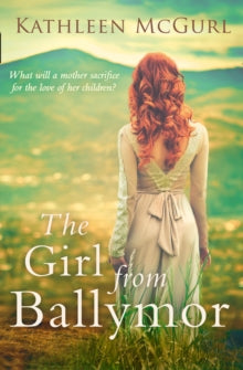 The Girl From Ballymor - Kathleen McGurl (Paperback) 07-09-2017 