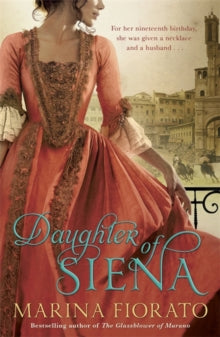 Daughter of Siena - Marina Fiorato (Paperback) 01-09-2011 Short-listed for RNA Historical Romantic Novel Award 2012 (UK).