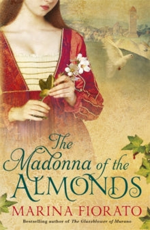 The Madonna of the Almonds - Marina Fiorato (Paperback) 25-10-2012 