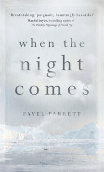 When the Night Comes - Favel Parrett (Paperback) 07-05-2015 Long-listed for Miles Franklin Literary Award 2015.